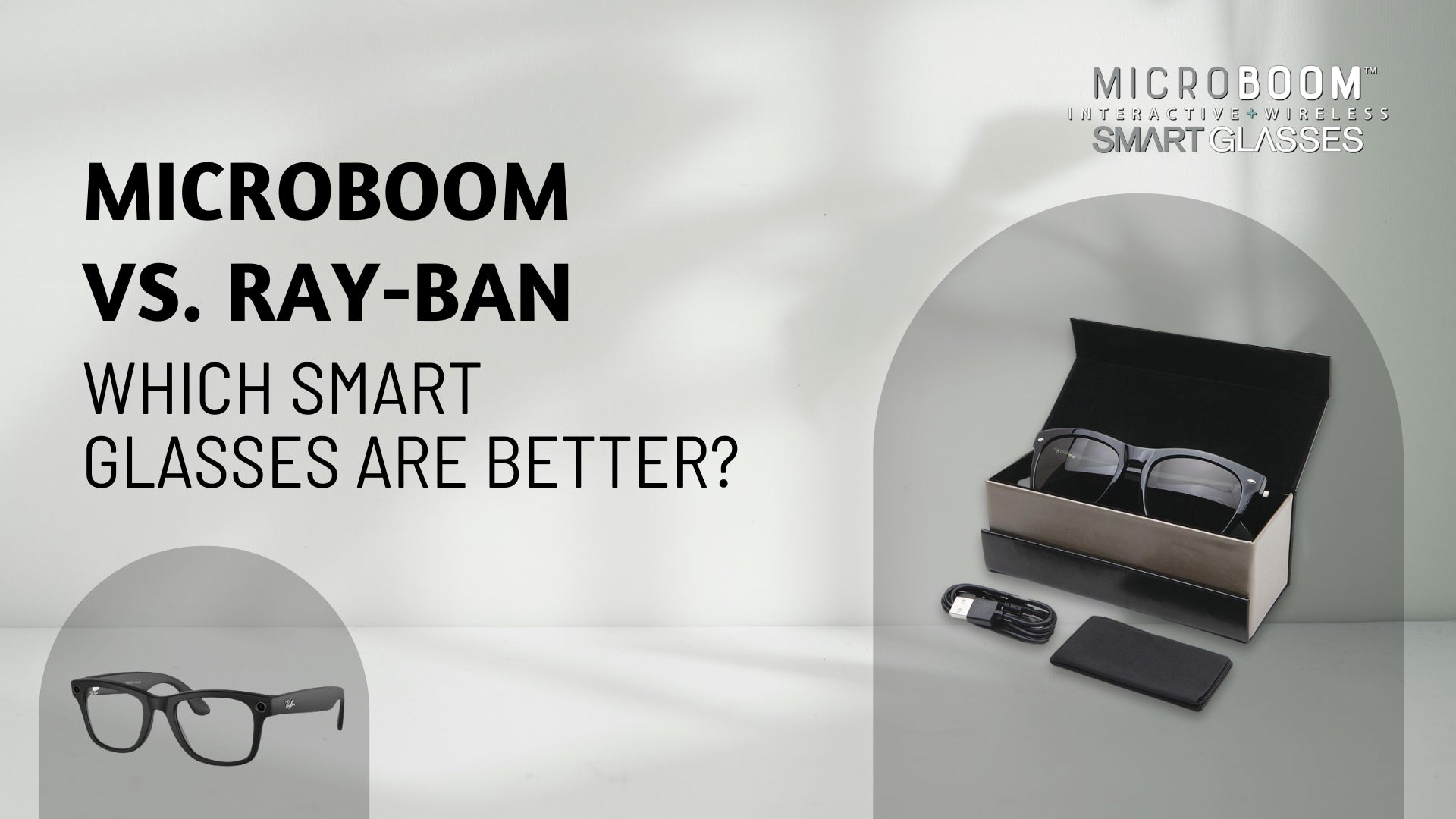 MicroBoom vs. Ray-Ban: Which Smart Glasses Are Better?